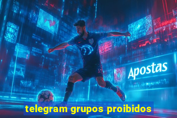 telegram grupos proibidos